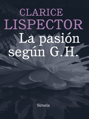 cover image of La pasión según G. H.